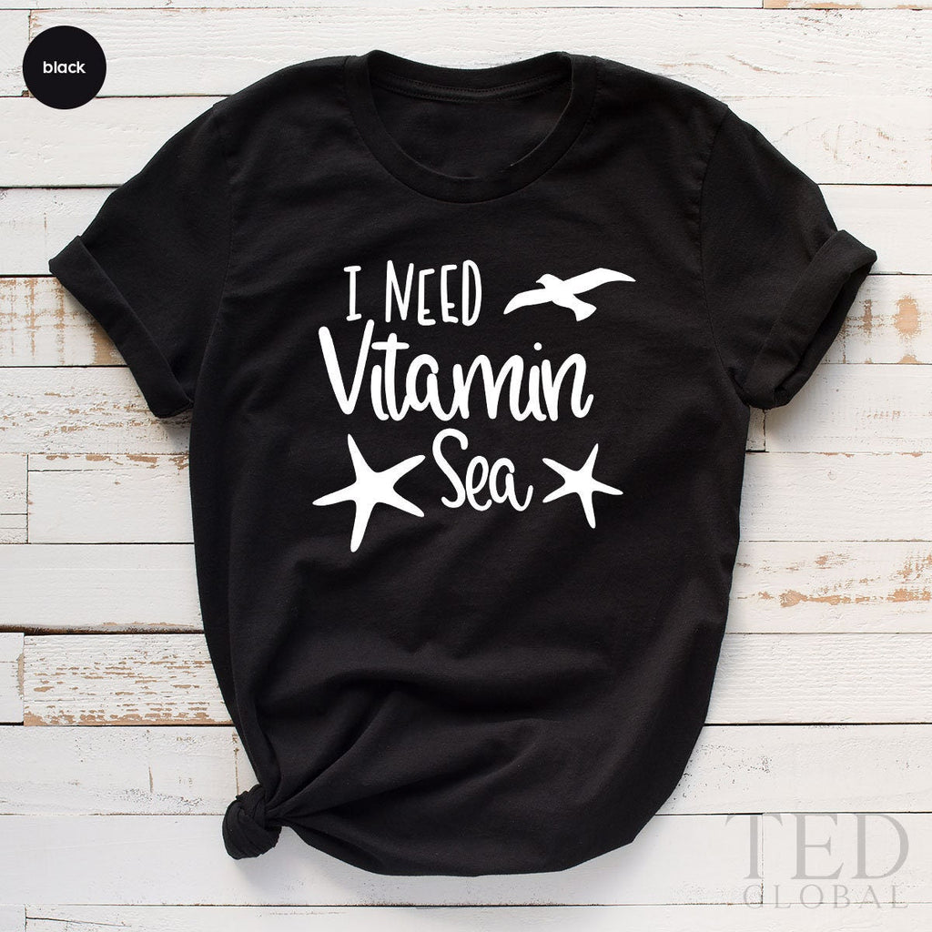 I Need Vitamin Sea Shirt, Summertime C T-Shirt product image 3