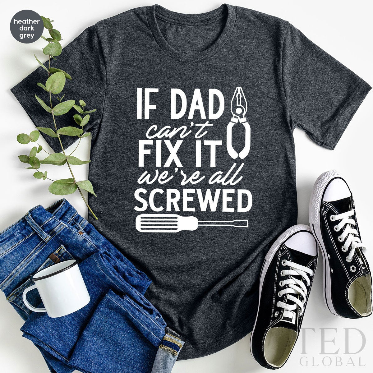 Handyman T Shirt, If Dad Cant Fix It We Are All Screwed product image 2