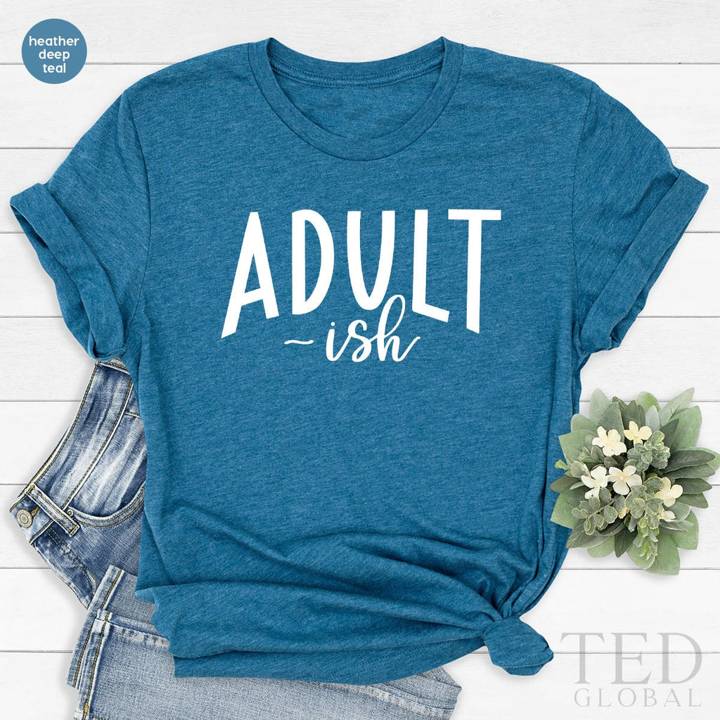 Adultish Shirt, TShirt, Adulting Adult Humor product image 5