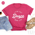 Team Dance TShirt, Mom Tee, Crew T Shirts, Mama Shirt product image 1