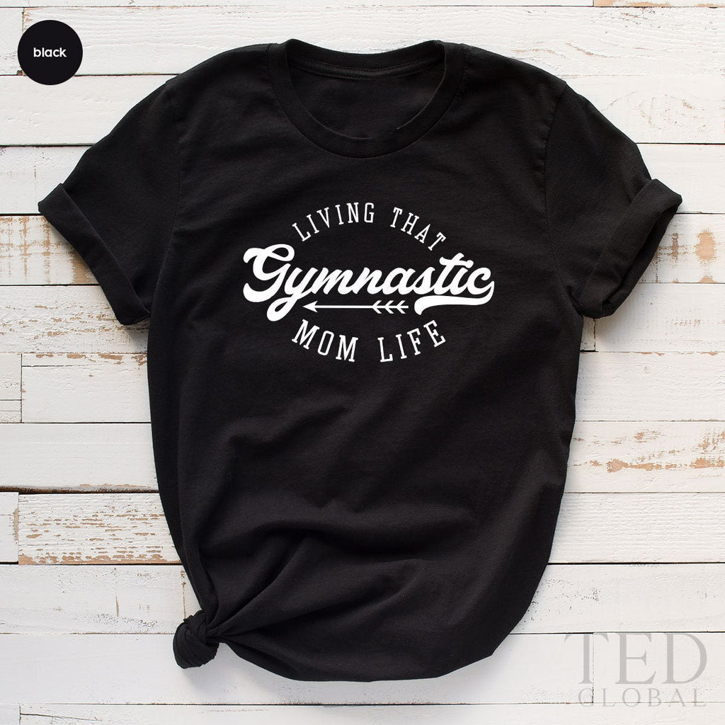 Gymnastics Mama Tee, Mothers Day Gift, Living That Gymnastic product image 3