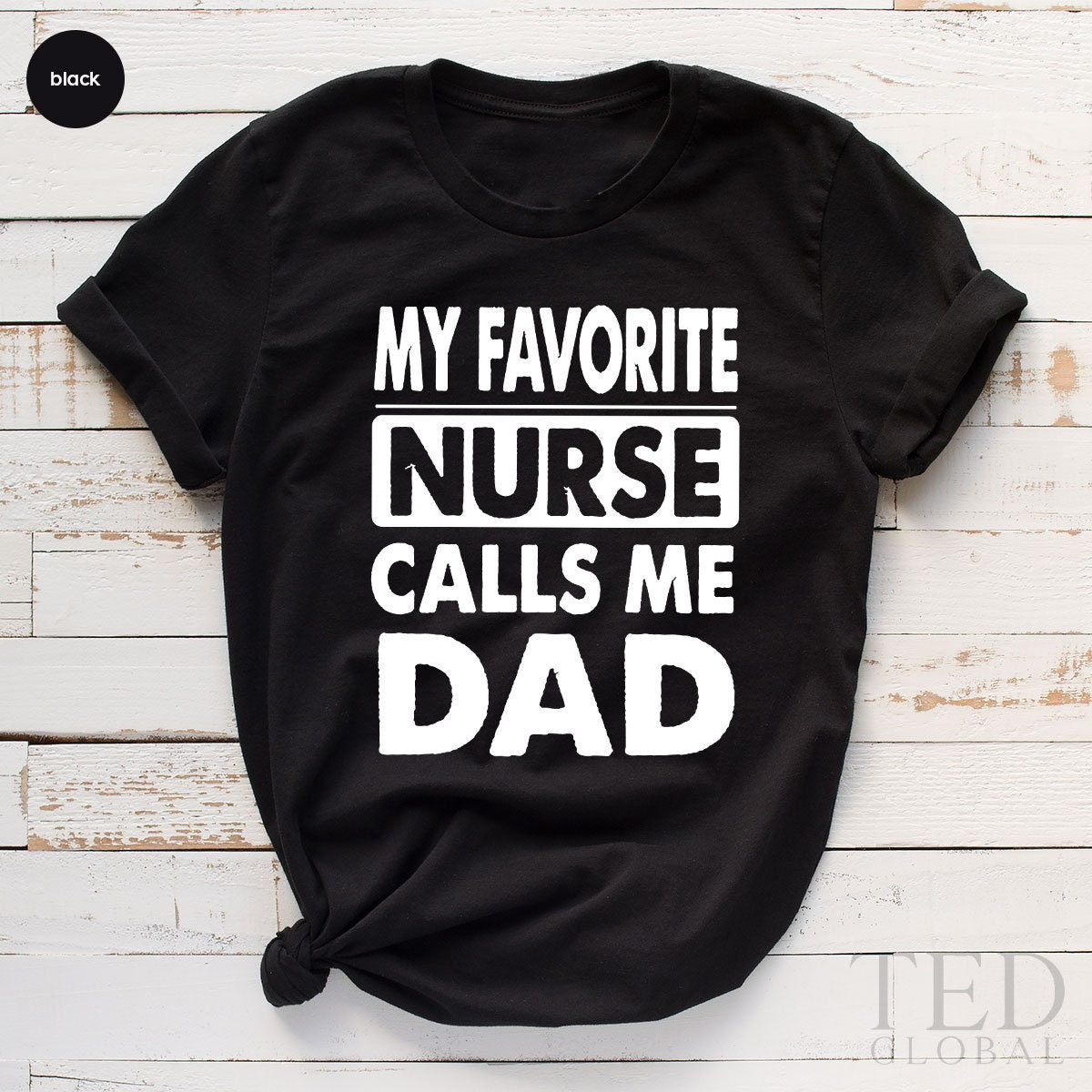 Nurse Dad Shirt, RN T Fathers Day Shirts, My Favorite Calls product image 1