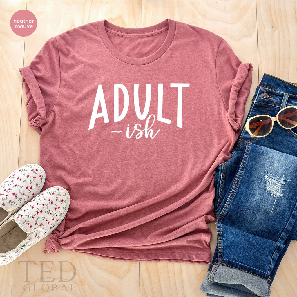 Adultish Shirt, TShirt, Adulting Adult Humor product image 2