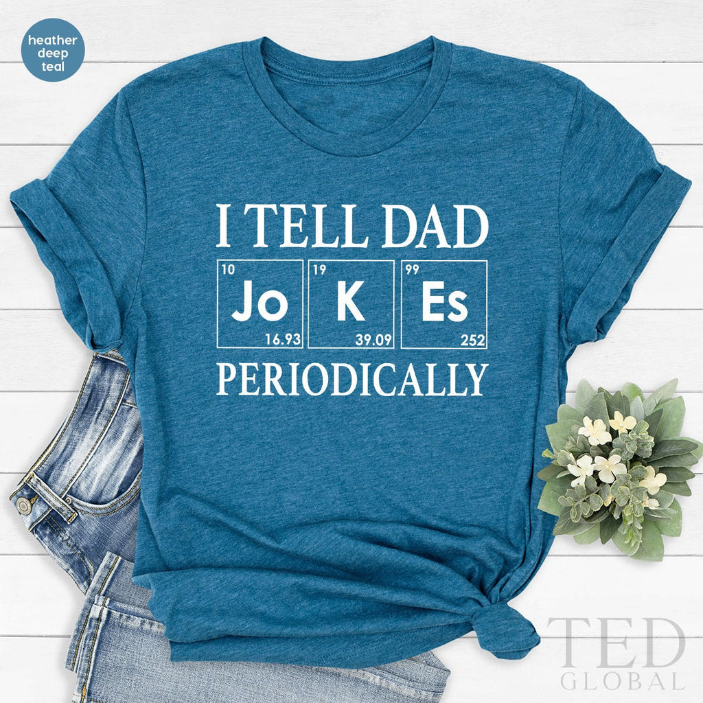 Fathers Day Tee, I Tell Jokes Periodically Shirt, Dad Joke product image 3
