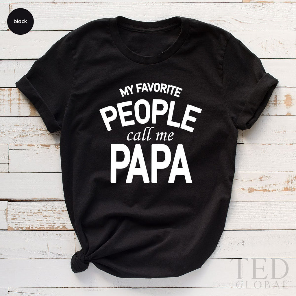 Papa Shirt, My Favorite People Call Me Fathers Day Gift product image 2