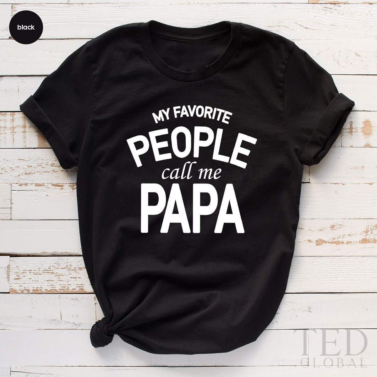 Papa Shirt, My Favorite People Call Me Fathers Day Gift product image 2