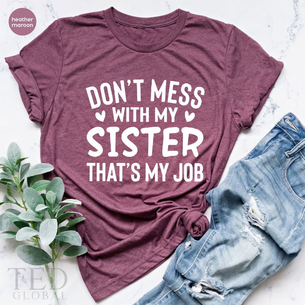 Sister Shirts, Big TShirt, Funny T Shirt, Humor Tee, Dont product image 2