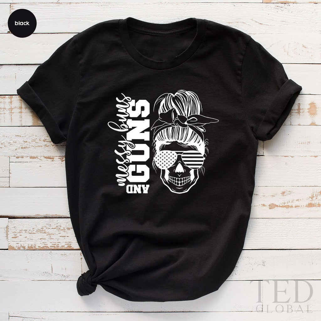 Messy Buns And Guns Shirt, Patriotic Second Amendment 4th product image 3