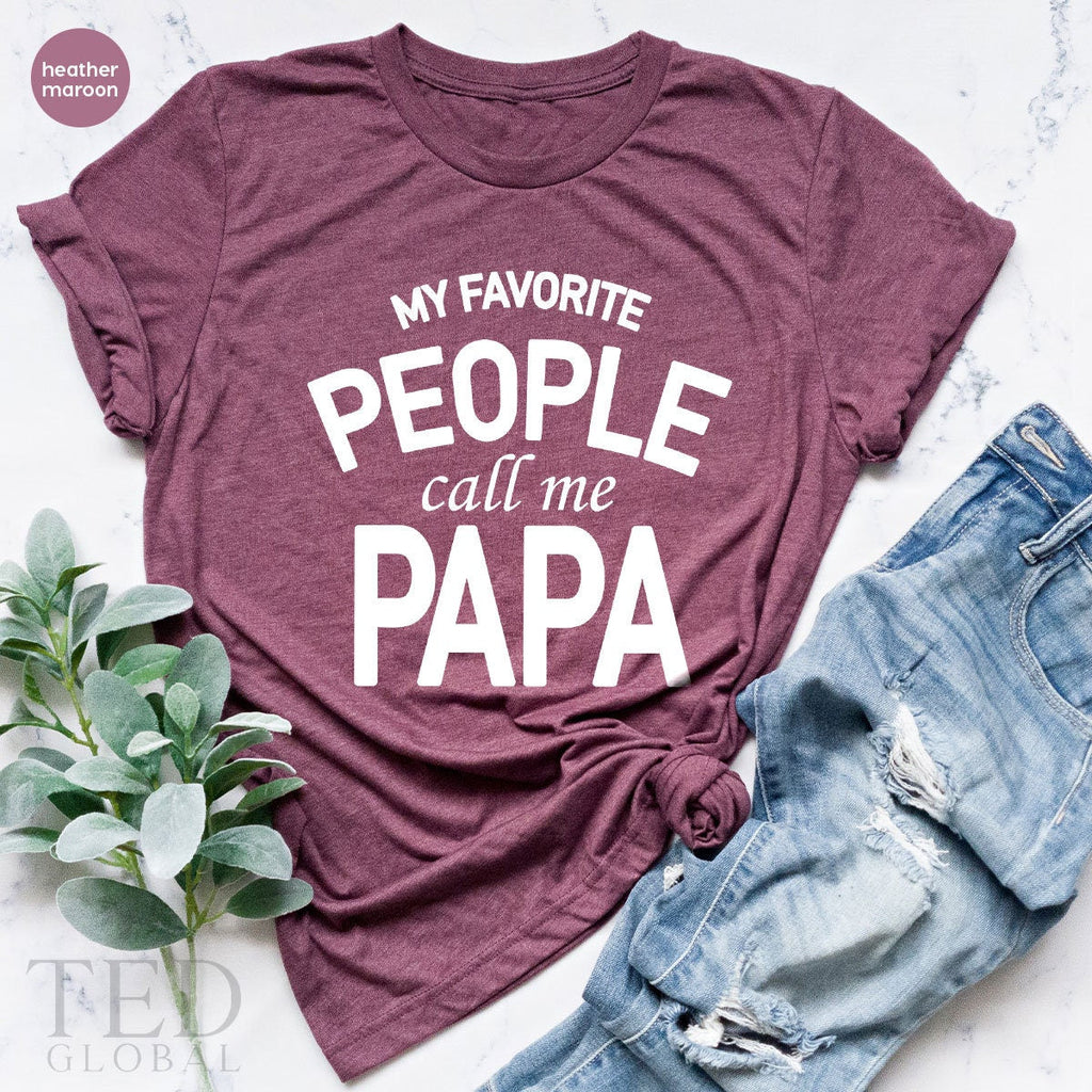 Papa Shirt, My Favorite People Call Me Fathers Day Gift product image 4