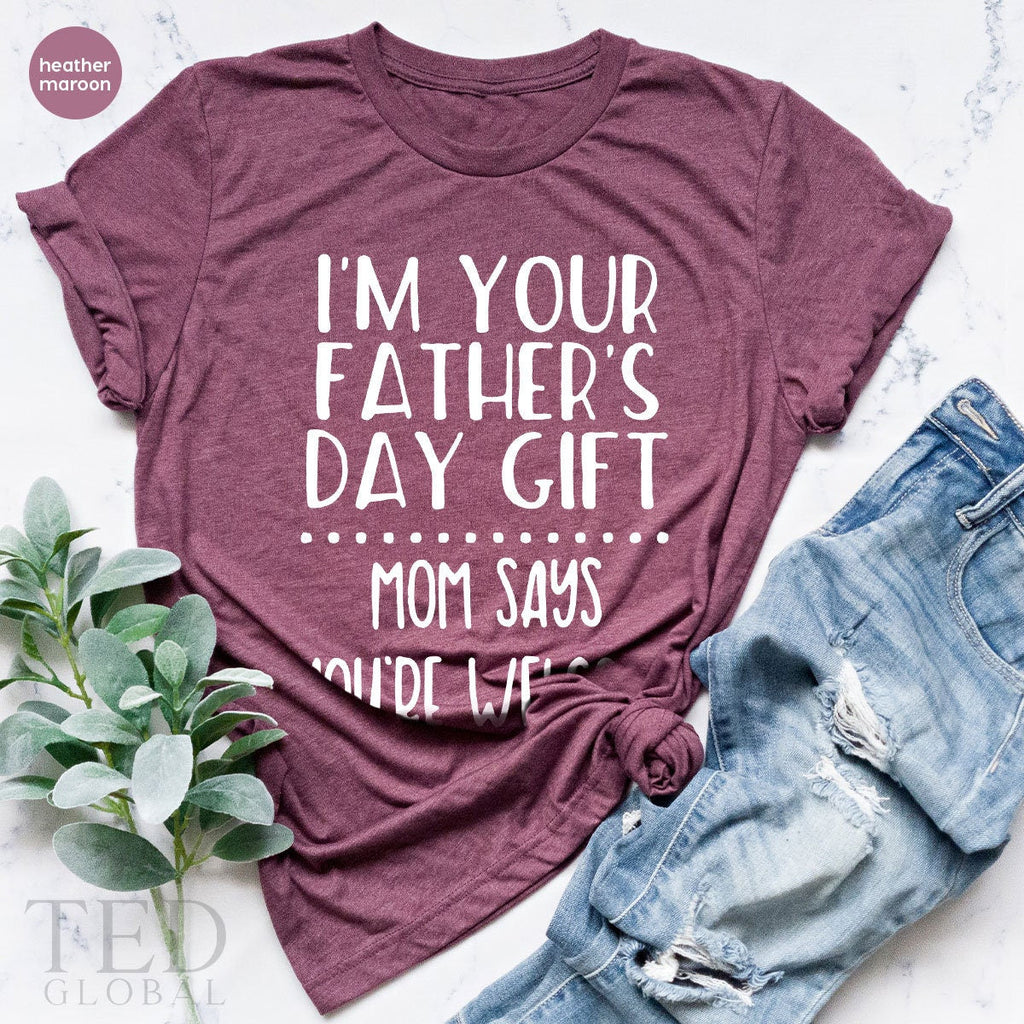 First Fathers Day Bodysuit, Funny Body Suit, I'm Your Fathers Day Gift, Mom Says Your Welcome Bodysuit, Baby Girl Outfit, Baby Announcement