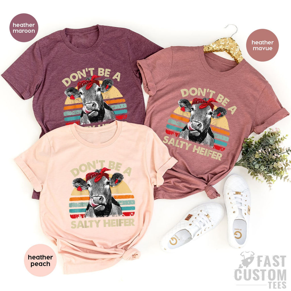 Don't Be A Salty Heifer Shirt, Sassy Cow Tshirt, Retro product image 2