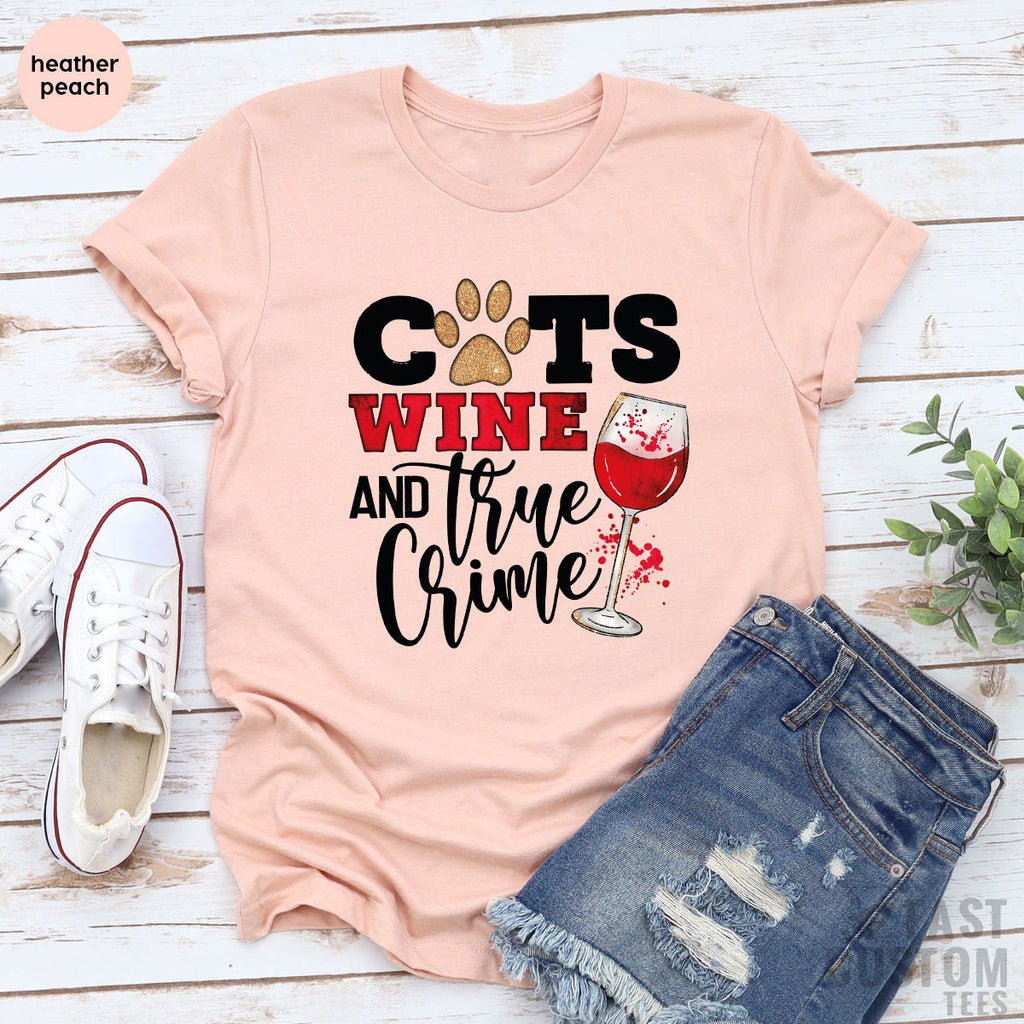 Cats Wine And True Crime Shirt, Funny Cat Lover Owner product image 1