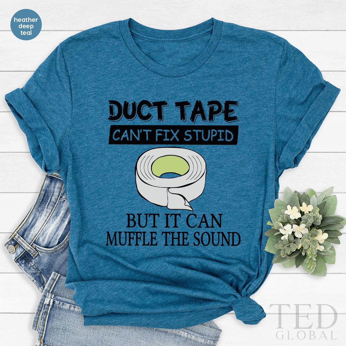 Duct Tape T Shirt, Can't Fix Stupid Shirts, Humor product image 2