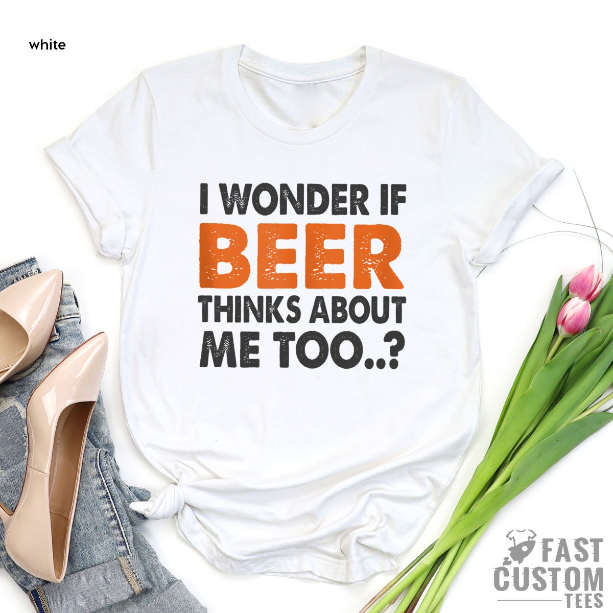 Funny Beer Shirt, I Wonder If Thinks About Me Too, Day product image 4