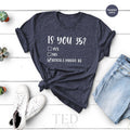 Is You 35 Shirt, 35th Birthday Gift, 35 Year Old Party Tee product image 1
