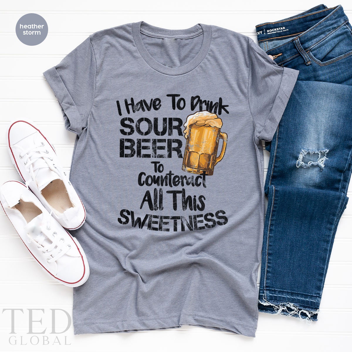 Cute Sour Beer T-Shirt, Alcohol Lover T Shirt, I Have To product image 3