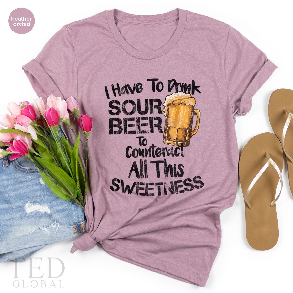 Cute Sour Beer T-Shirt, Alcohol Lover T Shirt, I Have To product image 5