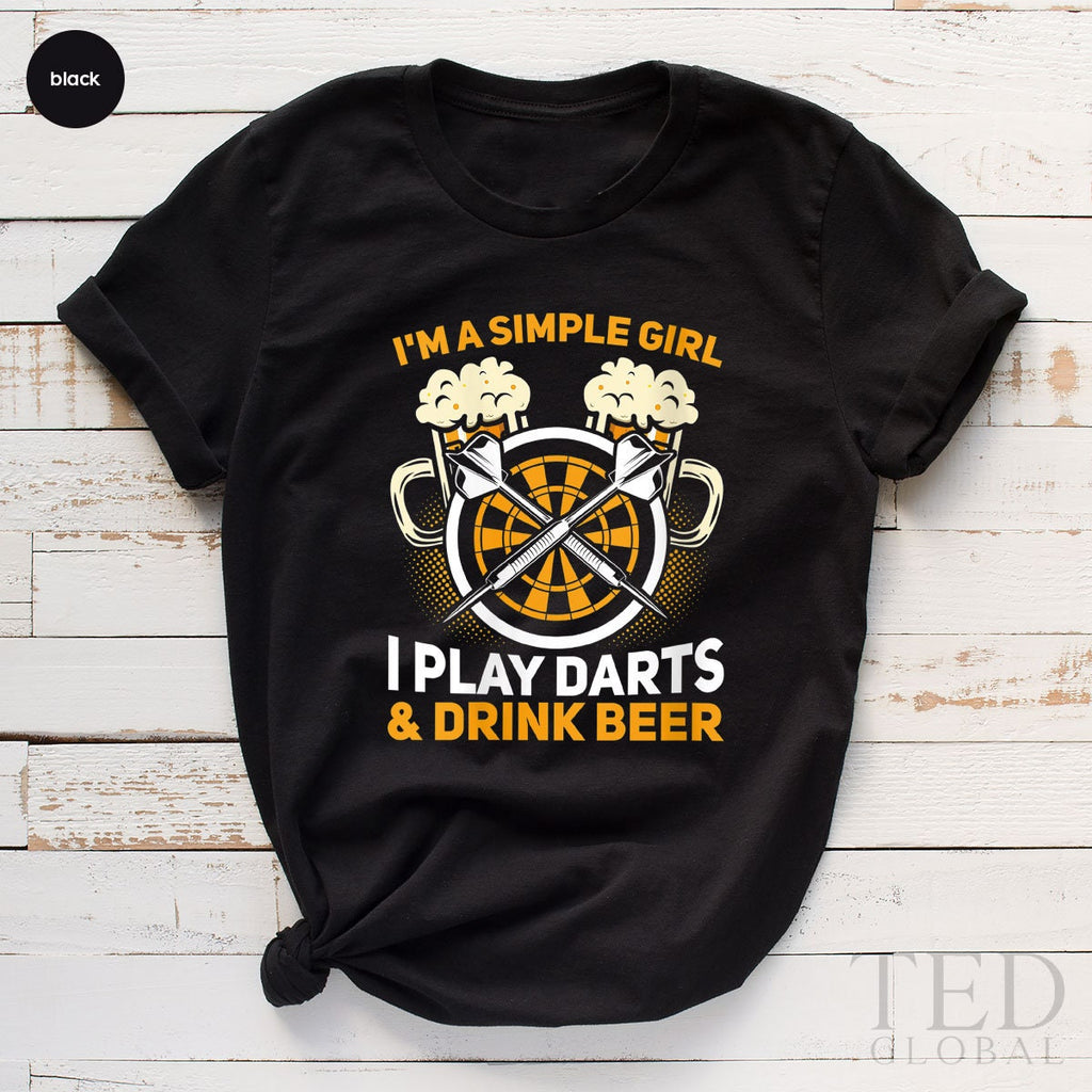 Cute Dart T-Shirt, I'm A Simple Girl T Shirt, Funny Beer product image 3