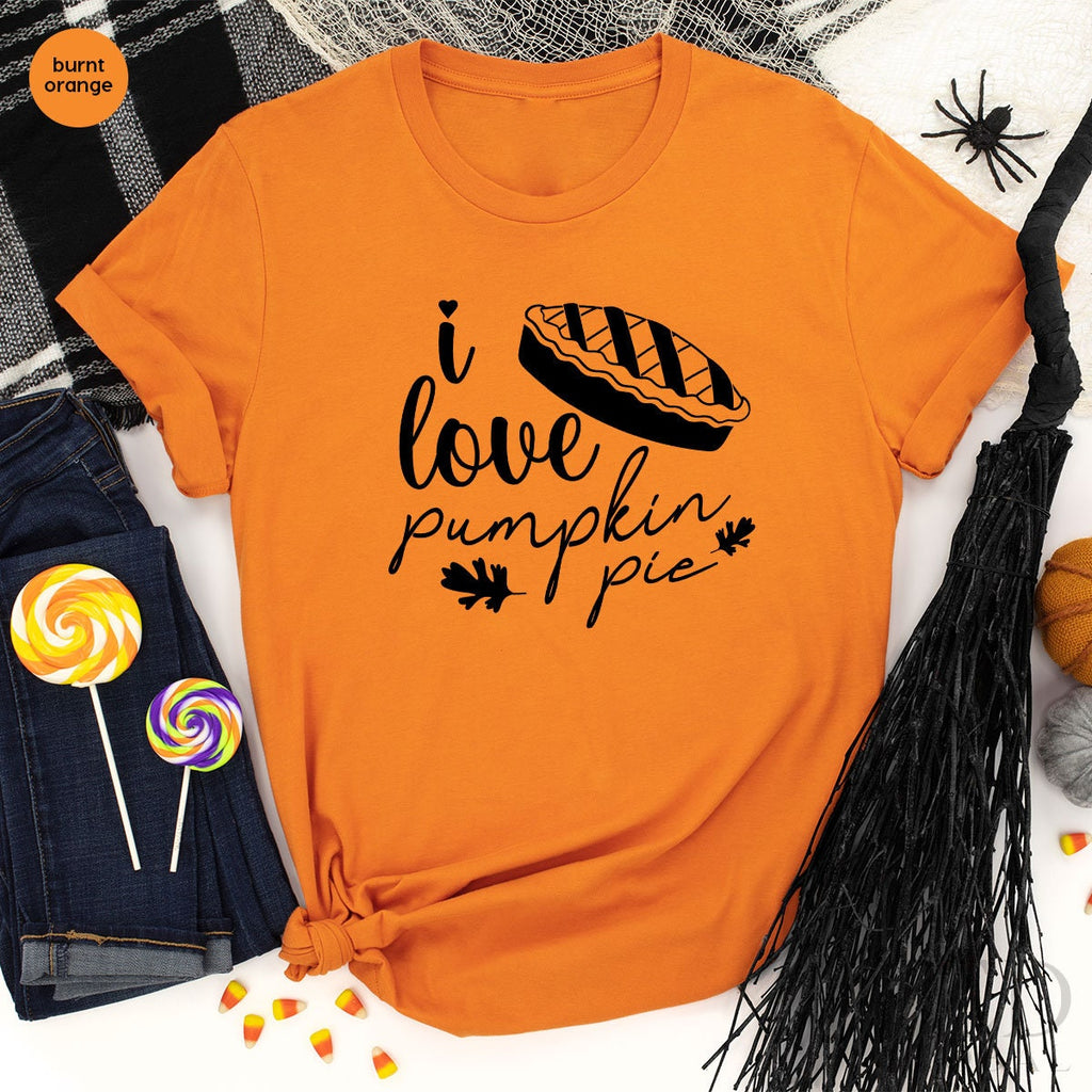 Cute I Love Pumpkin Pie T-Shirt, Funny Thanksgiving T product image 5