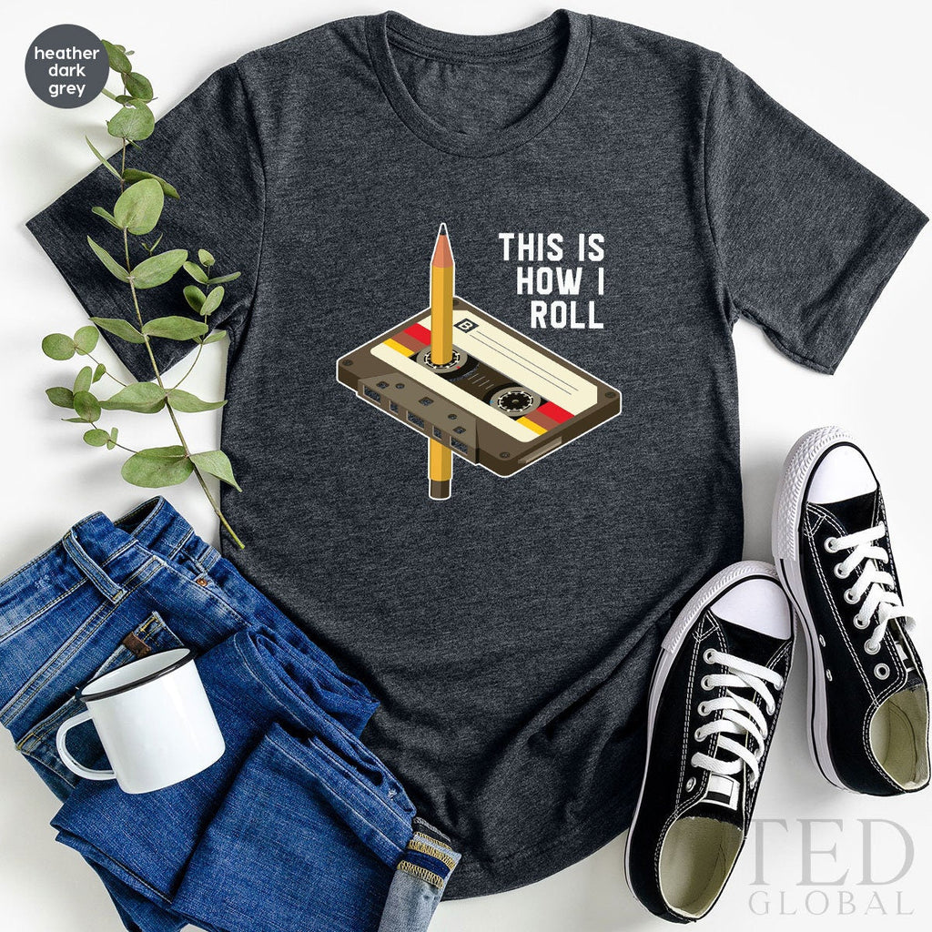 Cute I roll like this T-Shirt, Historical T Shirt, Vintage product image 1