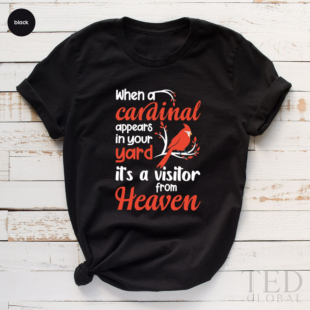 Cute Bird T-Shirt, When A Cardinal Appears In Your Yard Its product image 1
