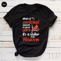 Cute Bird T-Shirt, When A Cardinal Appears In Your Yard Its product image 1
