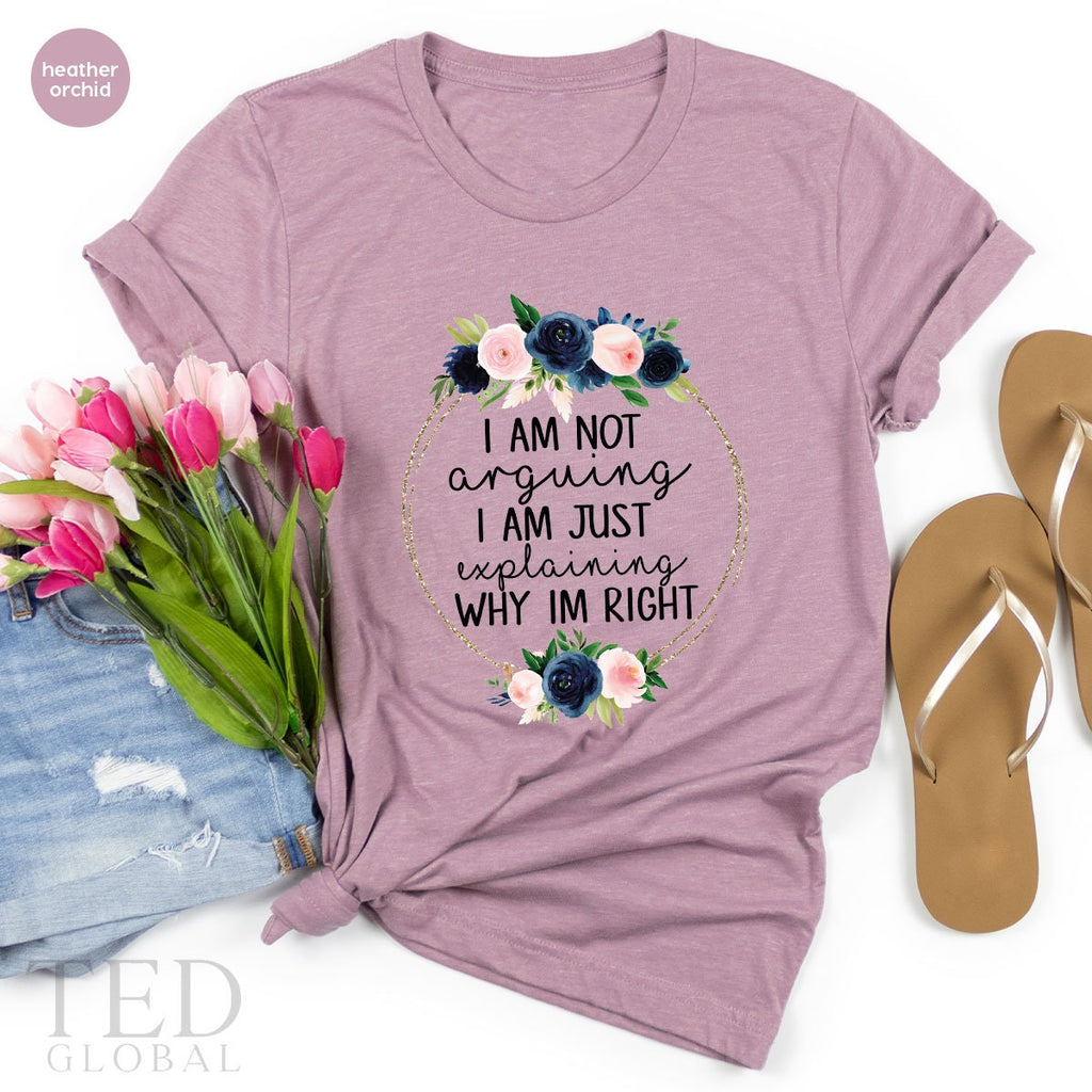 I Am Not Arguing Shirt, Sarcasm T Funny Saying T Cute product image 2