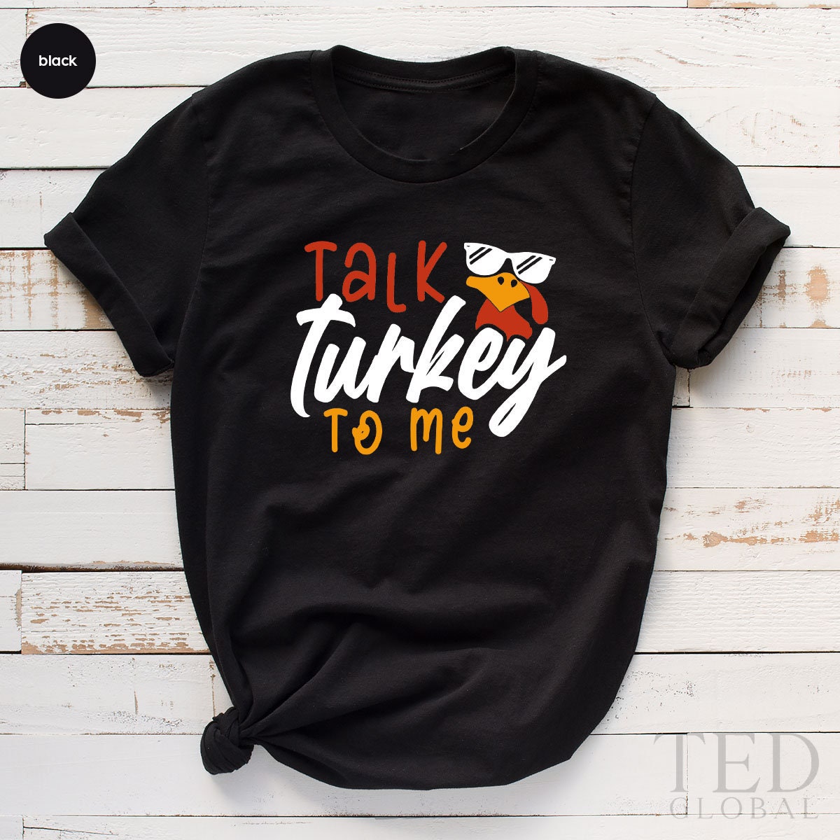 Funny Talk Turkey To Me T-Shirt, Coolest T Shirt, Family product image 3