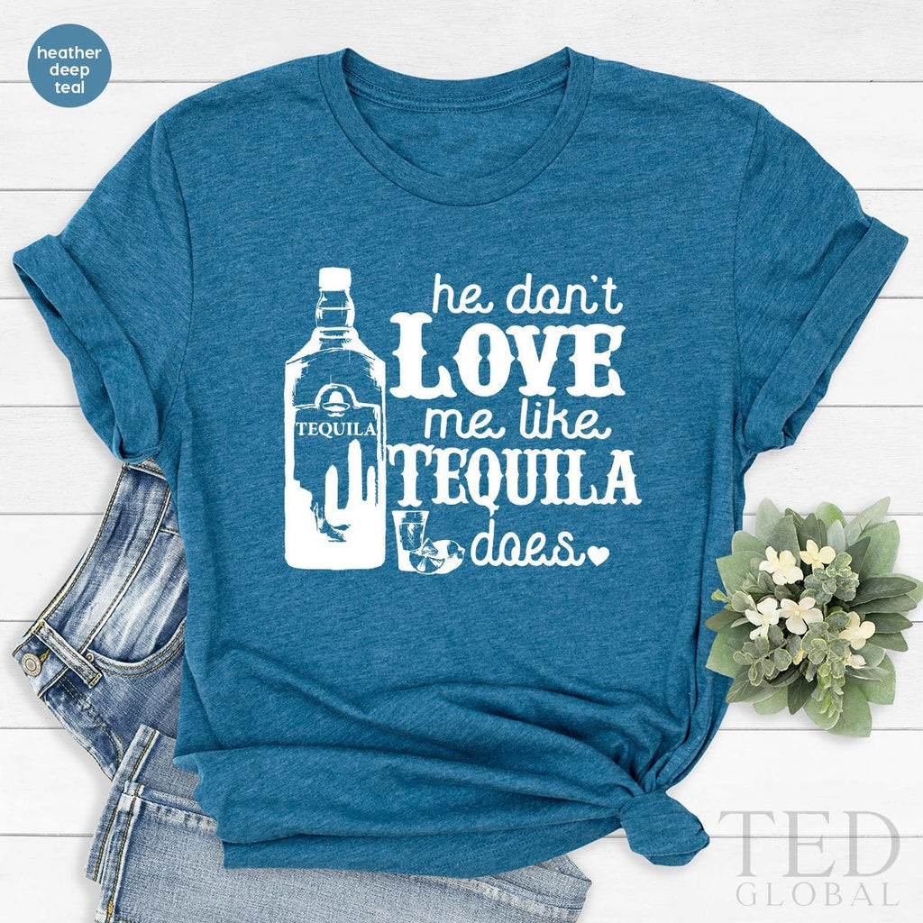 Tequaila Lover Shirt, Song Lyric TShirt, Like Tequila Does product image 1