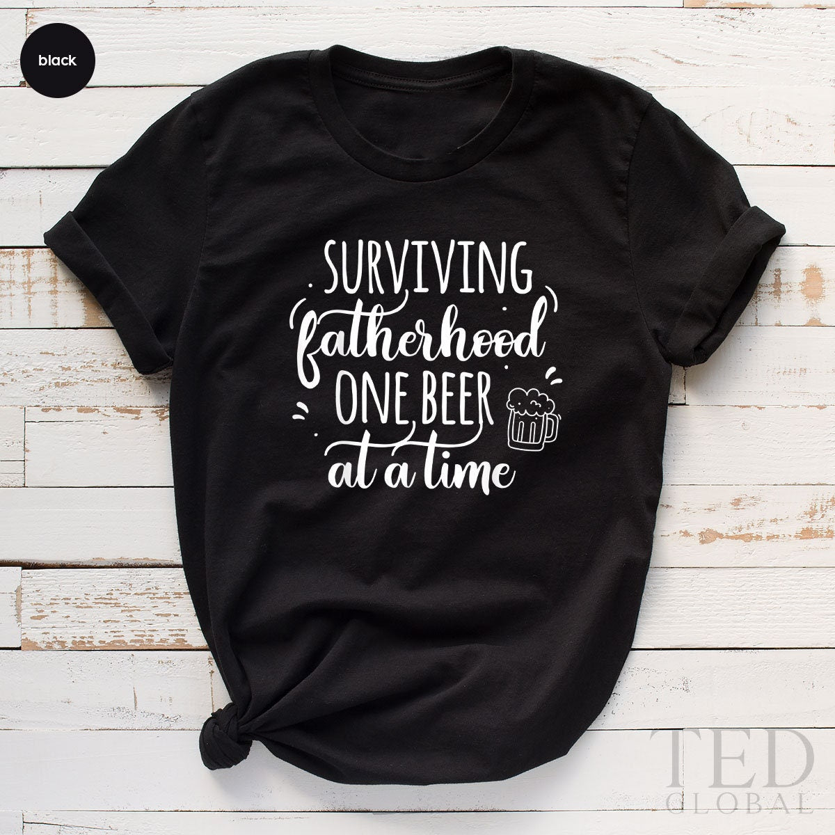 Cute Drink T-Shirt, Surviving Fatherhood One Beer At A Time product image 2