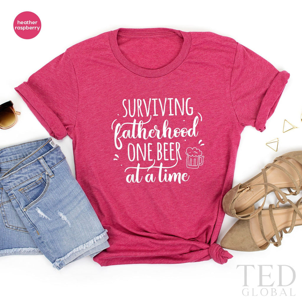 Cute Drink T-Shirt, Surviving Fatherhood One Beer At A Time product image 5