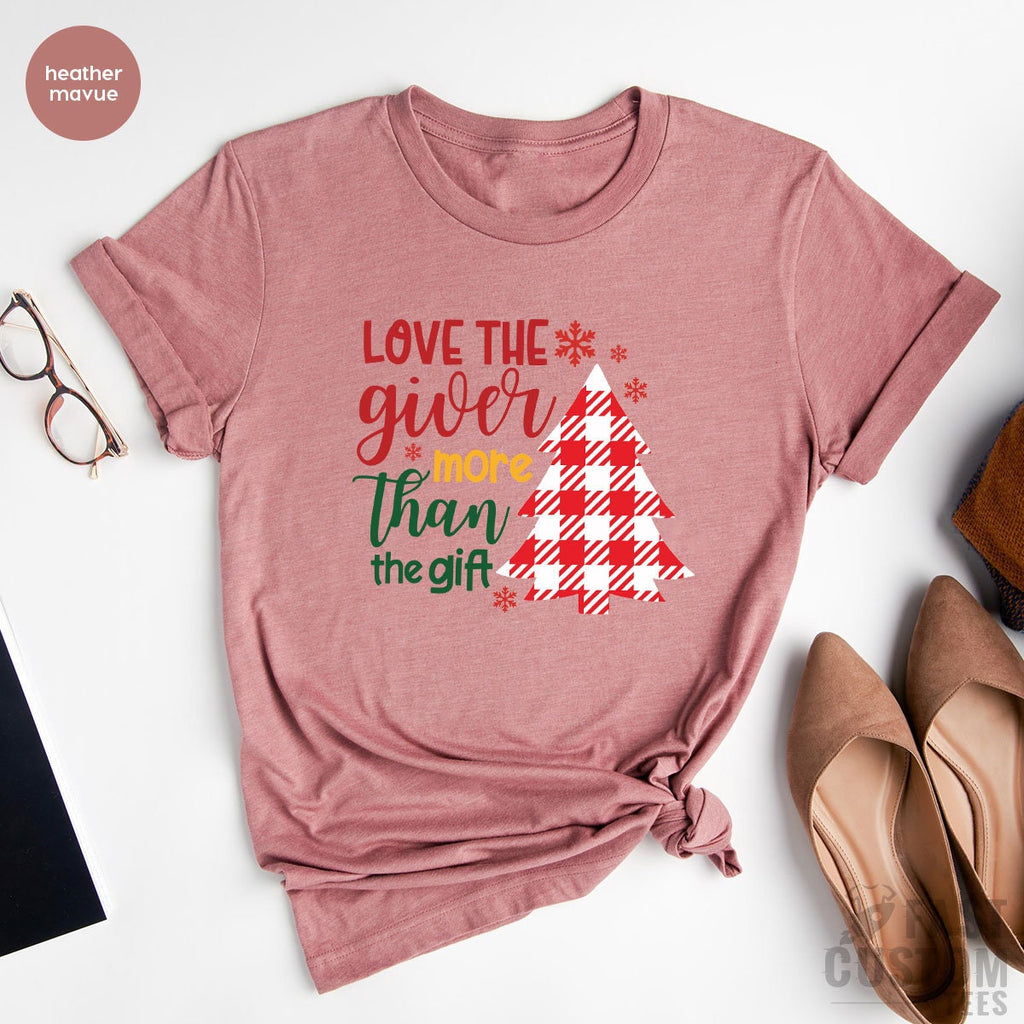 Love The Giver More Than Gift Shirt, Women Christmas For product image 3