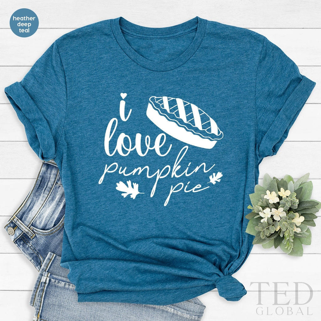 Cute I Love Pumpkin Pie T-Shirt, Funny Thanksgiving T product image 1