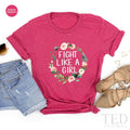 Fight Like A Girl T Shirt, Motivational Floral Tee, Cancer product image 1