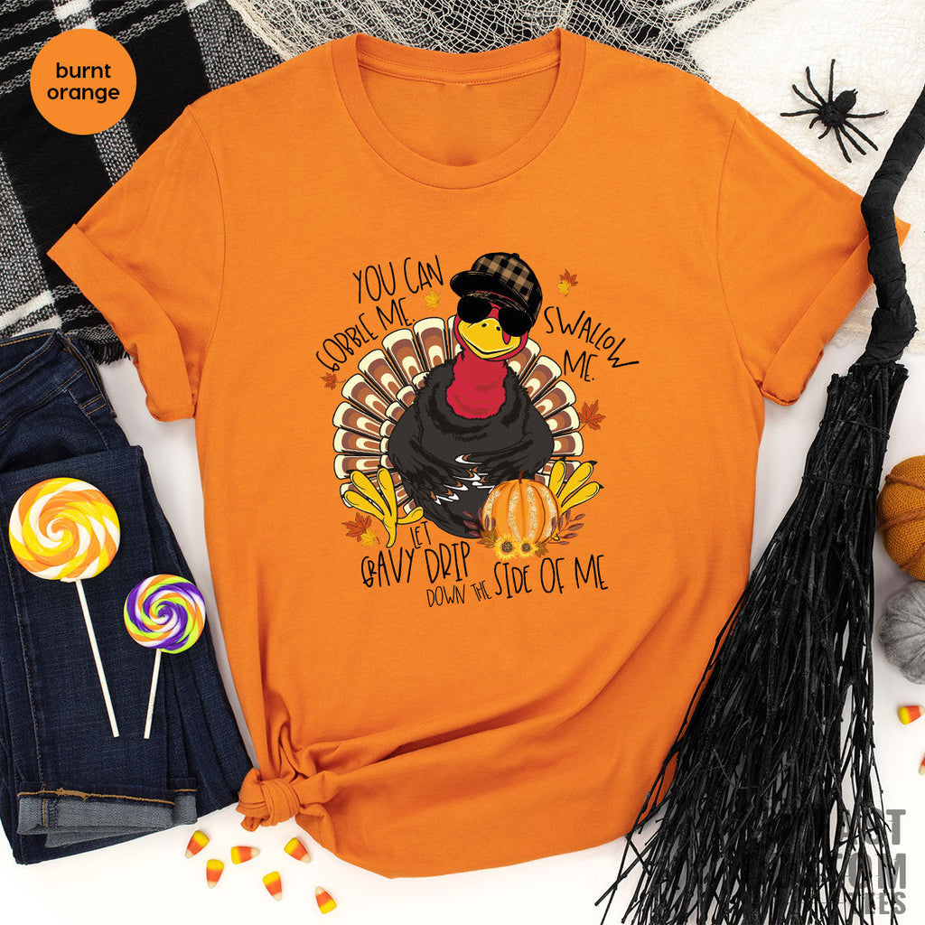 Gobble Me Swallow Me Shirt, Thanksgiving Funny Tee, Fall product image 5