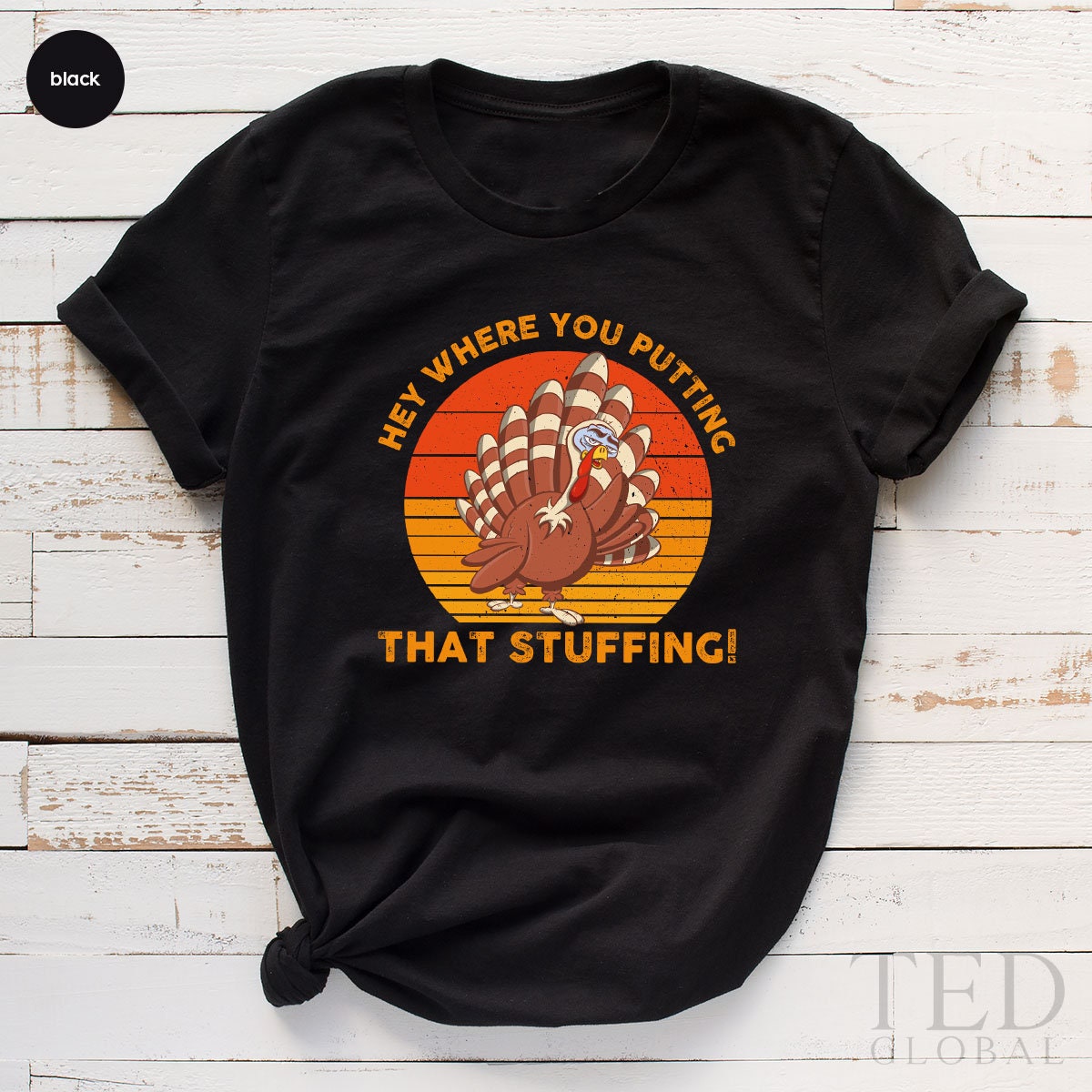 Family Thanksgiving T-Shirt, Hey Where You Putting That product image 1