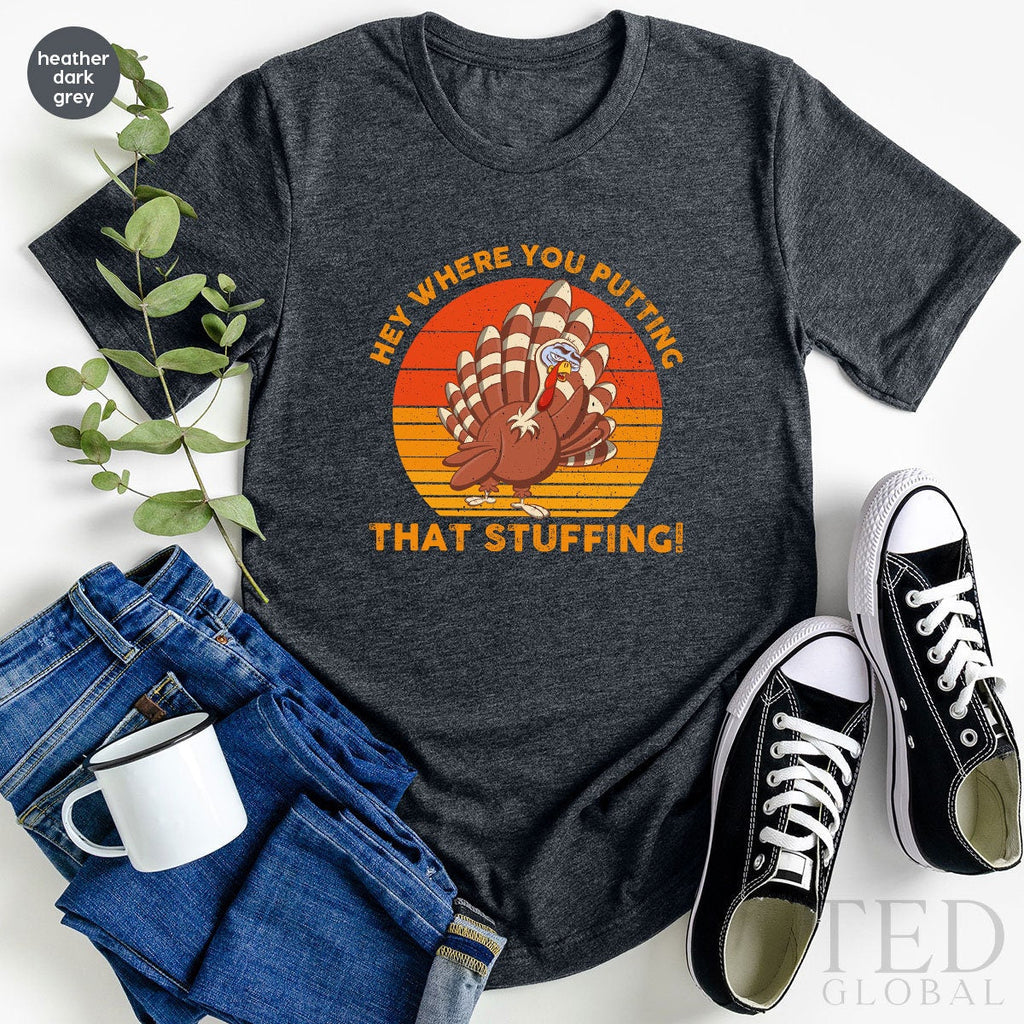 Family Thanksgiving T-Shirt, Hey Where You Putting That product image 2