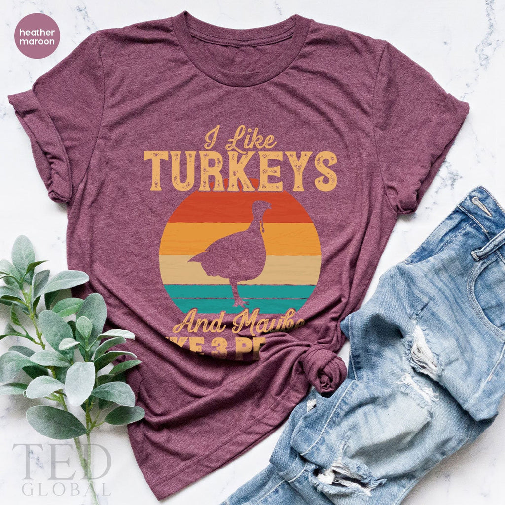 Thanksgiving Turkey T-Shirt, I Like Turkeys T Shirt, And product image 4