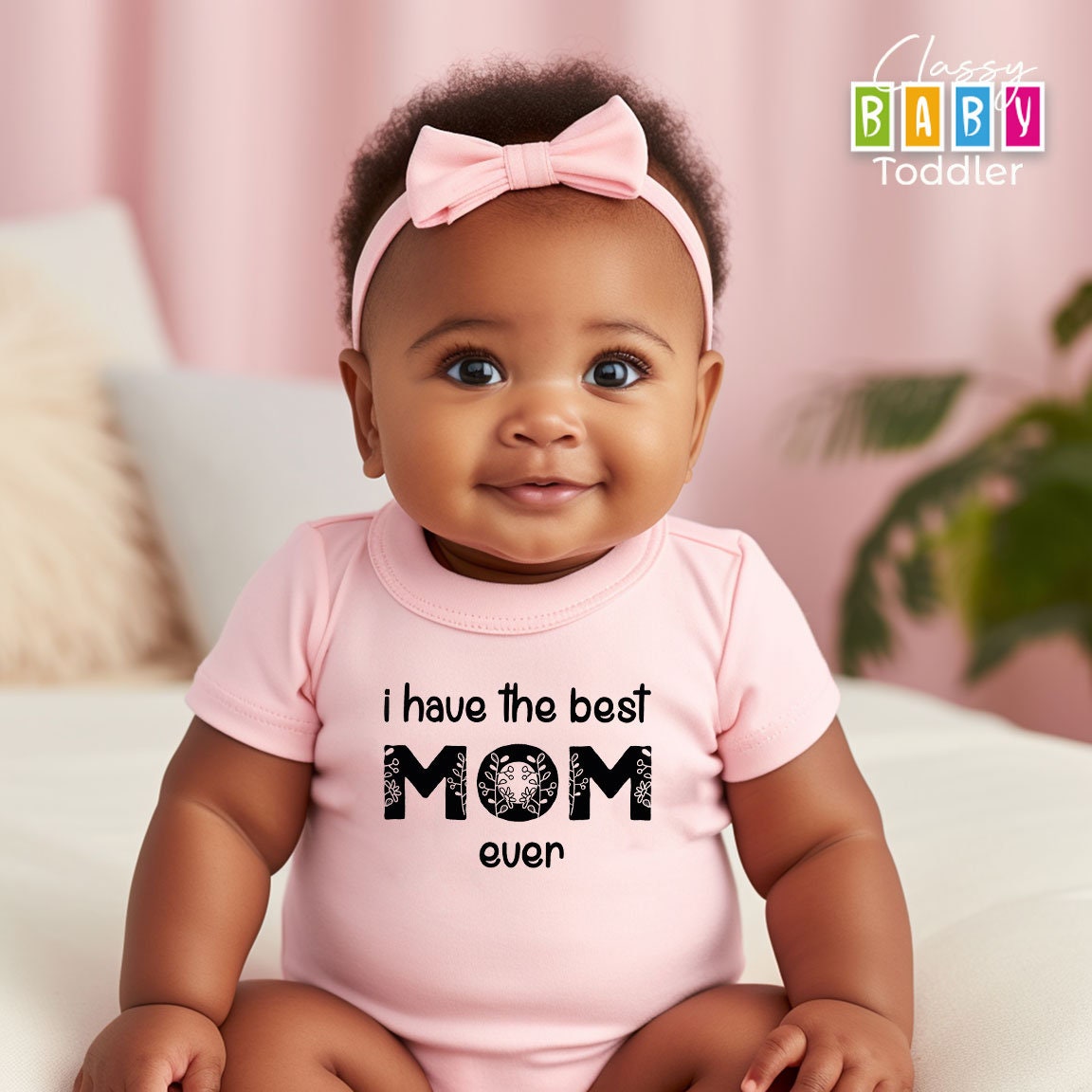 I Have the Best Mom Baby Onesie®, Ever Mommy Baby Onesie®, I Love My Mommy Onesie®, Natural Mother's Day Bodysuit, Newborn Baby Gift for Mom