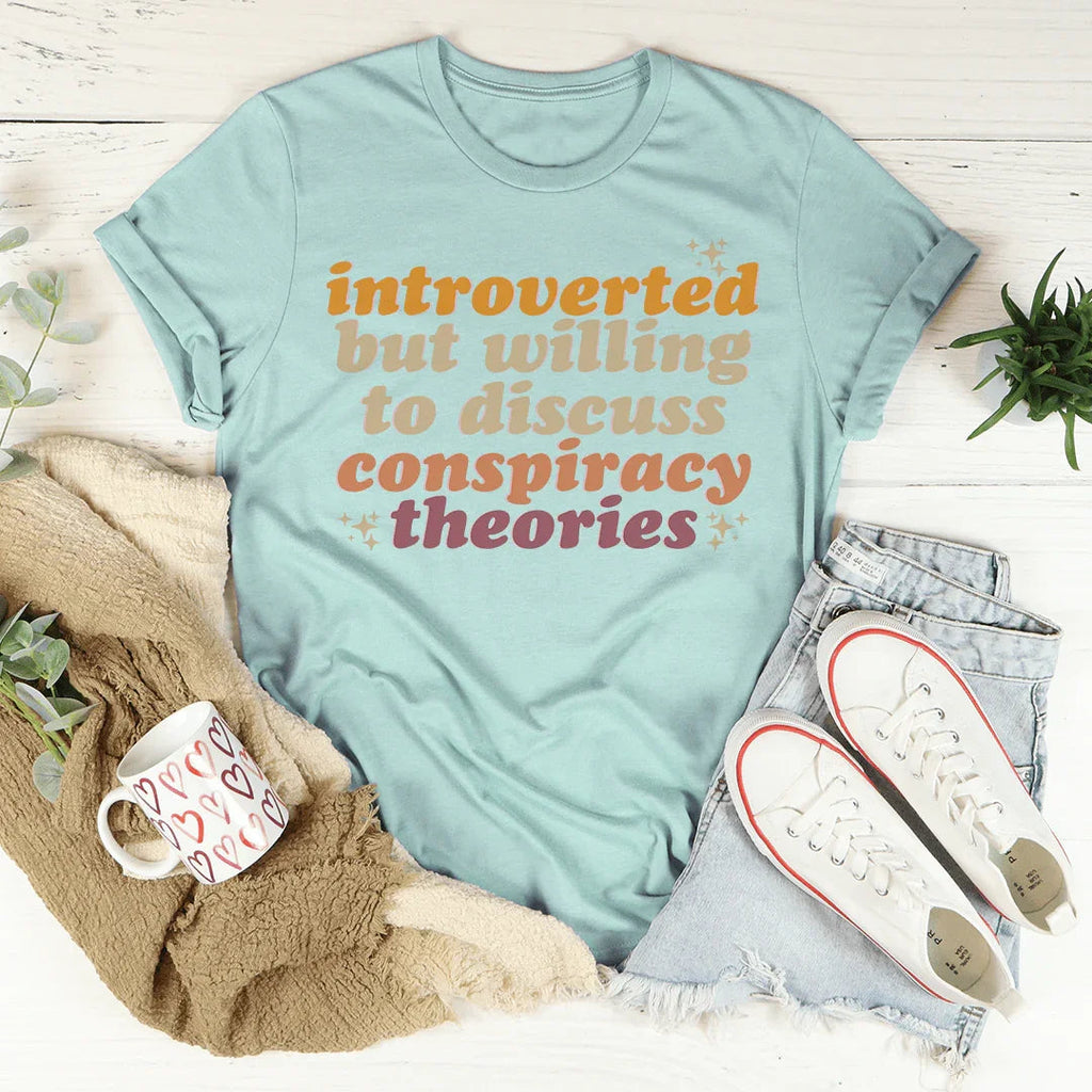 Introverted But Willing To Discuss Conspiracy Theories Tee product image 3