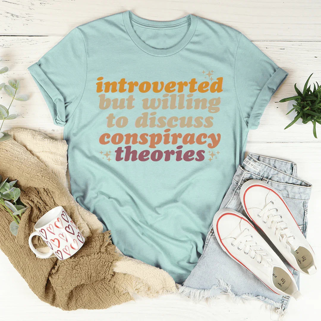 Introverted But Willing To Discuss Conspiracy Theories Tee product image 3