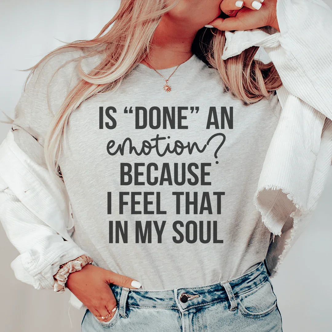 Is Done An Emotion Tee product image 1