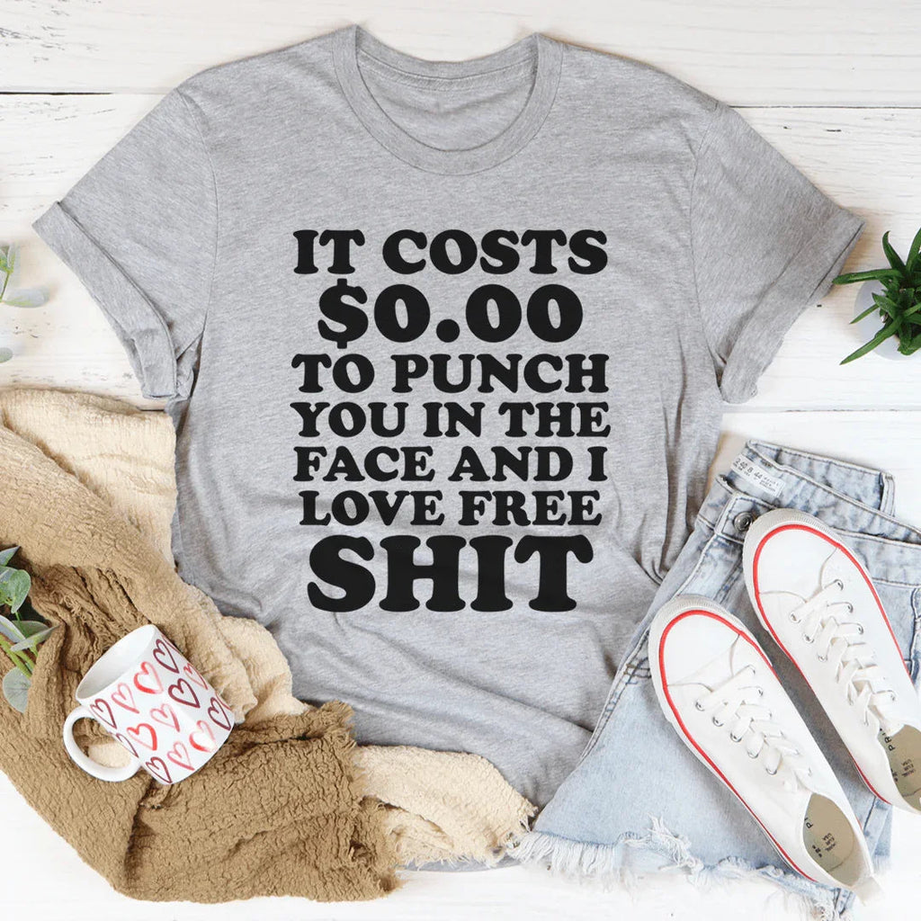 It Cost 0.00 To Punch You In The Face Tee product image 3