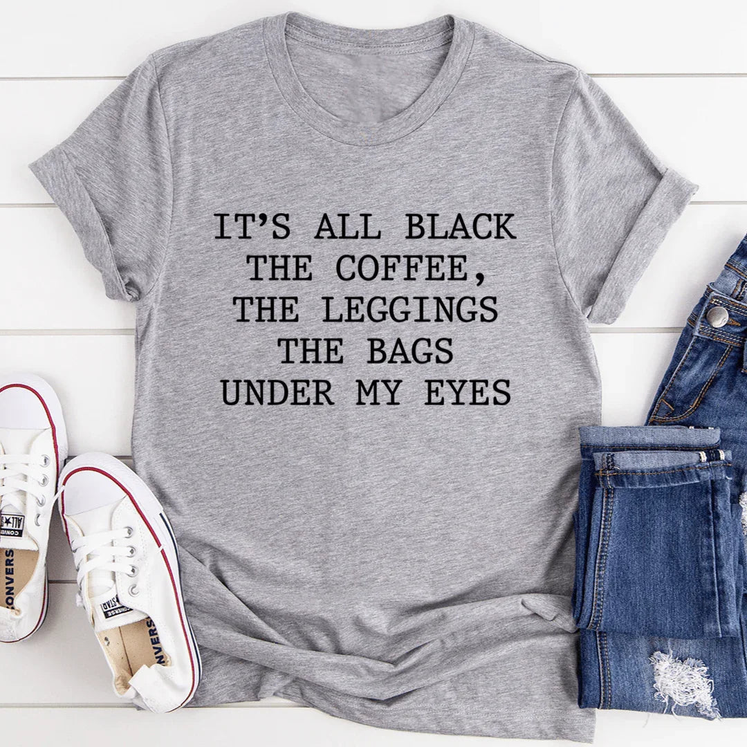 "It's All Black: The Coffee, Leggings & Bags Under My Eyes" product image 2