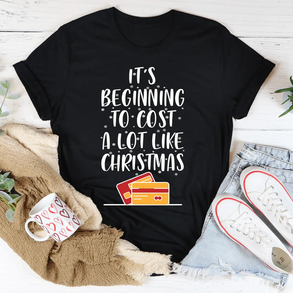 It's Beginning To Cost A Lot Like Christmas Tee product image 3