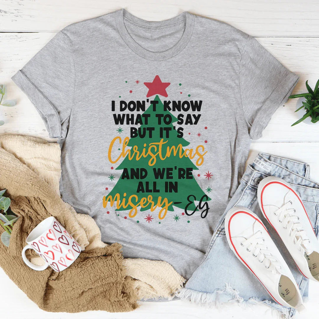 It's Christmas And We're All In Misery Tee product image 2