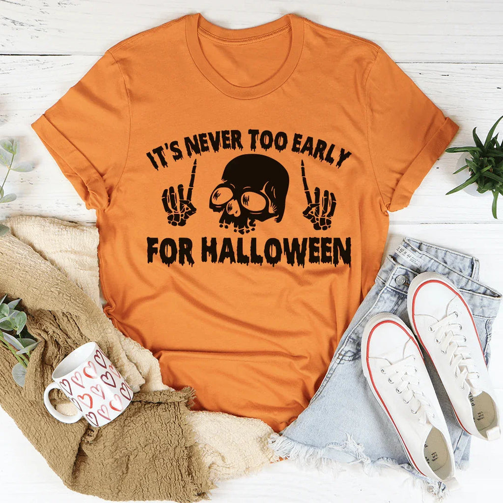 It's Never Too Early For Halloween Tee product image 2