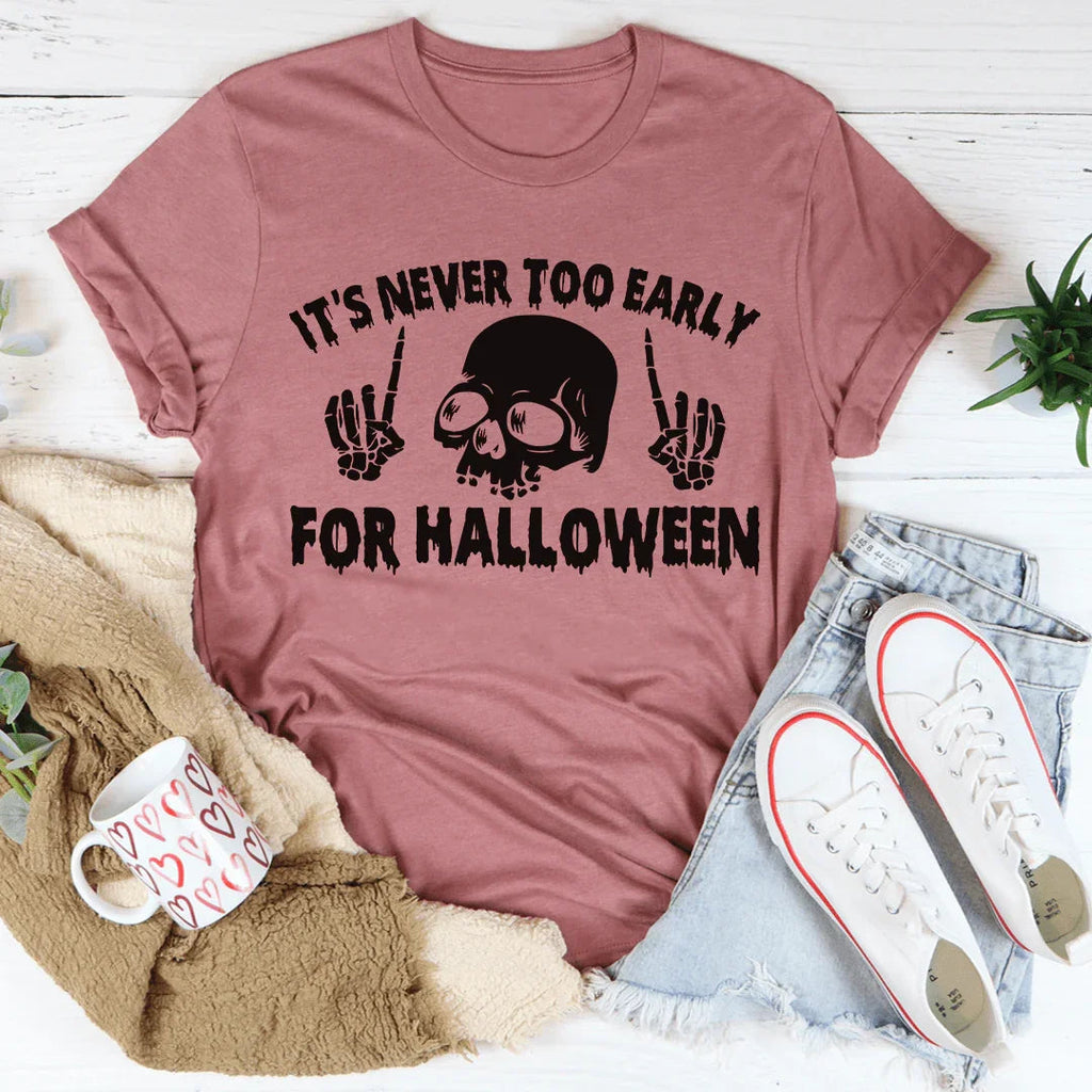 It's Never Too Early For Halloween Tee product image 4