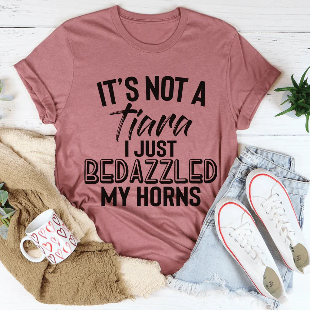 It's Not A Tiara I Just Bedazzled My Horns Tee product image 3