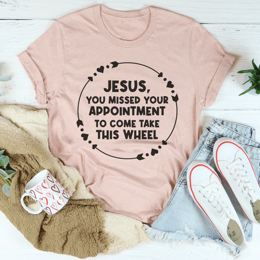 Jesus You Missed Your Appointment Tee product image 4